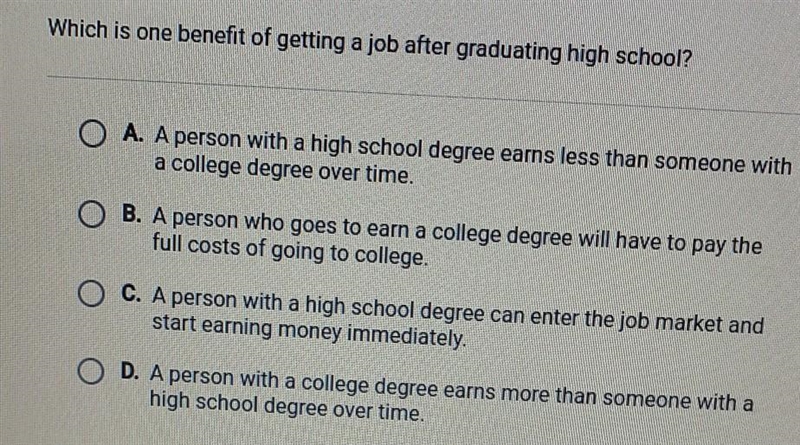 Which is one benefit of getting a job after graduating high school?​-example-1