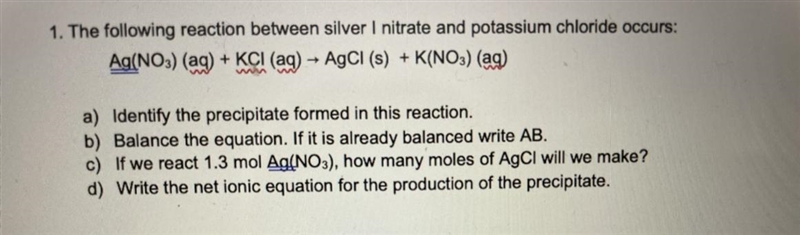 A) identify the precipice formed in this reaction. B) Beyoncé equation if it is already-example-1