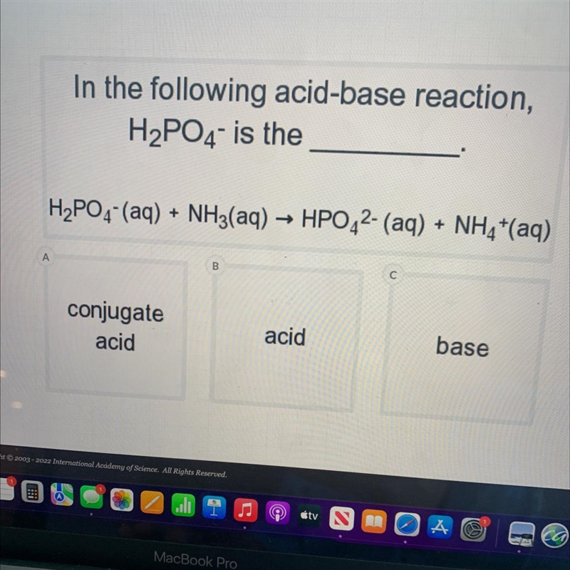 In the following acid-base reaction,H₂PO₄⁻ is theH₂PO₄⁻ (aq) + NH₃ (aq) ---> HPO-example-1