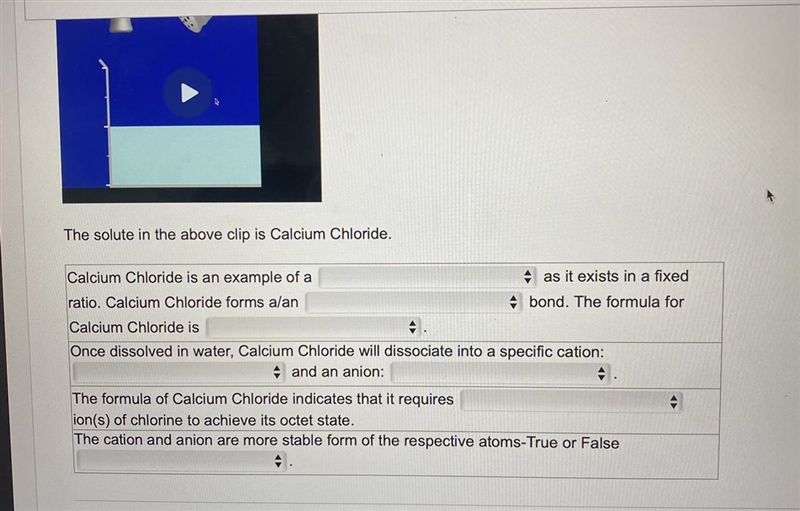 The solute in the above clip is Calcium Chloride.Options:CI2- ("2-" is a-example-1