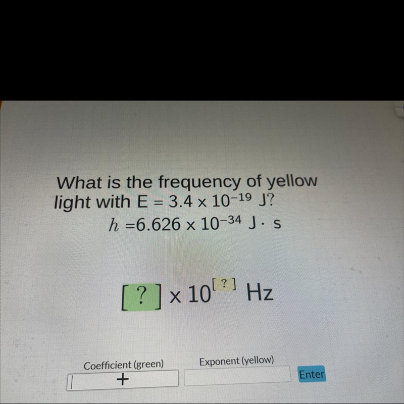 What is the frequency of yellow light with? e = 3.4 x 10 ^-19 j?-example-1