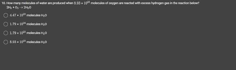 How many molecules of water are produced when 8.93 * 10^23 molecules of oxygen are-example-1