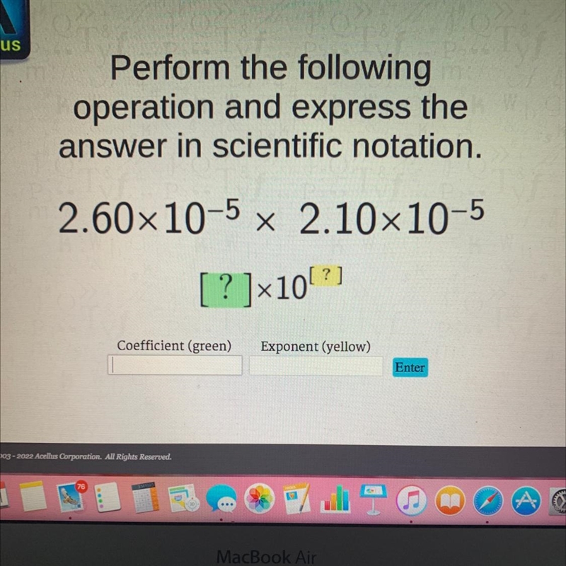 AcellusPerform the followingoperation and express theanswer in scientific notation-example-1