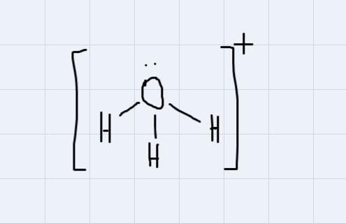 for the molecule H3O+ provide a structure of the molecule and include the following-example-1