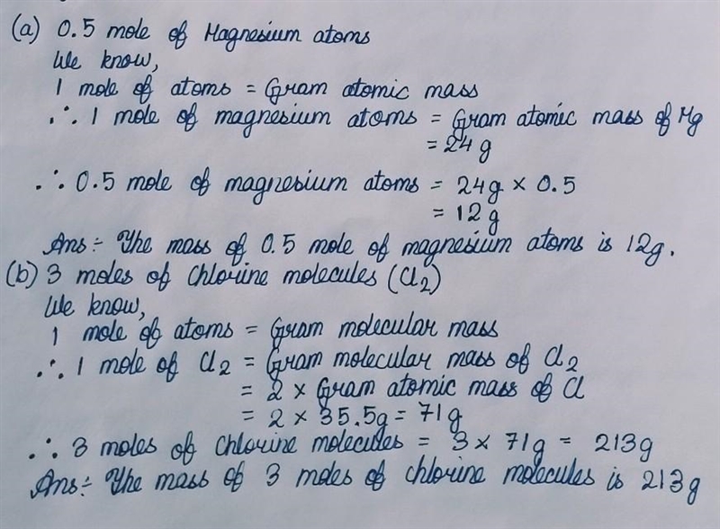 3. Calculate the mass of (6) 0.5 mole of magnesium atoms. (a) 3 moles of chlorine-example-1