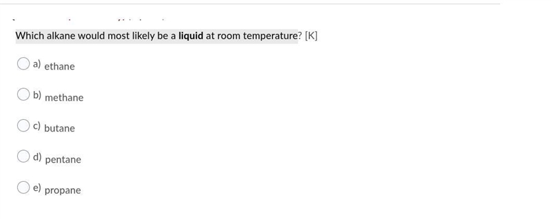 Which alkane would most likely be a liquid at room temperature? [K]-example-1