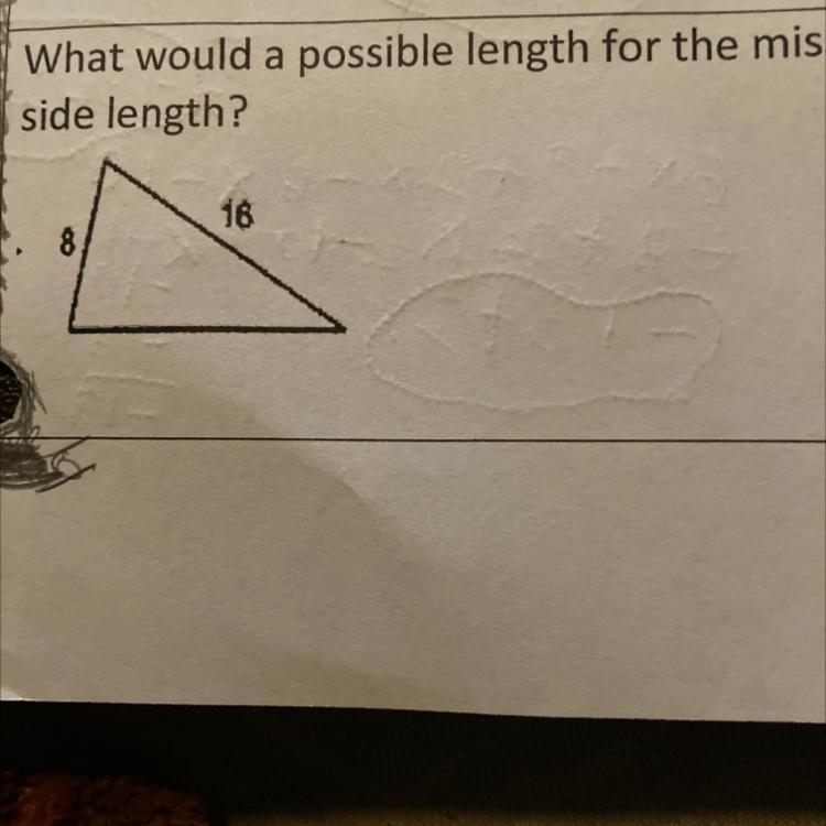 What would a possible length for the missing side length? 16 8-example-1