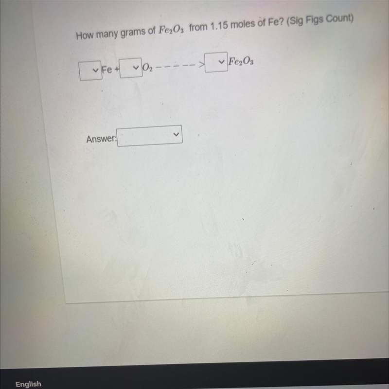 How many grams of Fe2O3 from 1.15 moles of Fe? (Sig Figs Count)v Fe +-02v Fe2O3-example-1