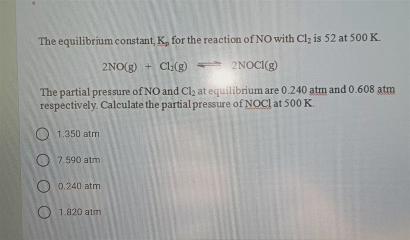 * The equilibrium constant, K, for the reaction of NO with Cl2 is 52 at 500 K. 2NO-example-1