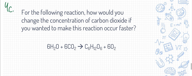 For each of the following examples that affects the rate of a reaction, state which-example-4