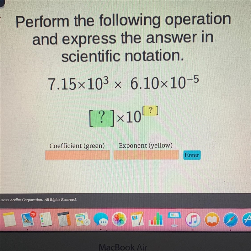 AcellusPerform the following operationand express the answer inscientific notation-example-1