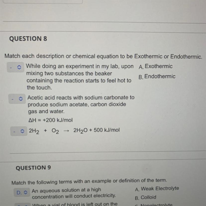 QUESTION 8 Match each description or chemical equation to be Exothermic or Endothermic-example-1