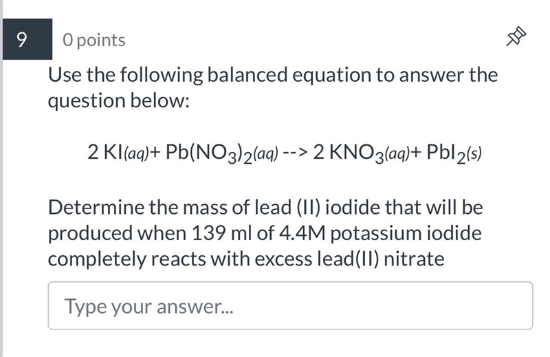 Determine the mass of lead (II) iodide that will be produced when 139 ml of 4.4M potassium-example-1