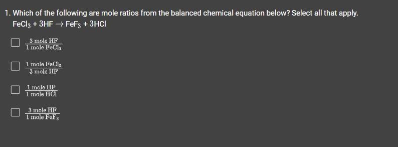 Which of the following are mole ratios from the balanced chemical equation below? Select-example-1