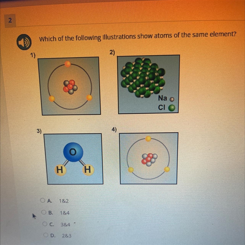 2 Which of the following illustrations show atoms of the same element? A. 1&2 B-example-1