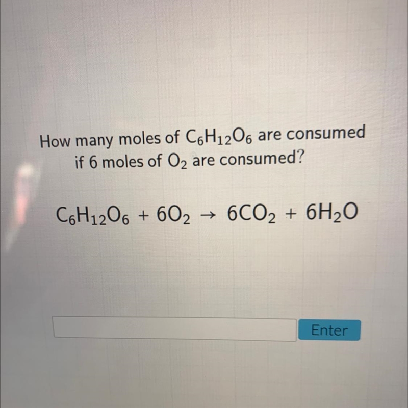 How many moles of CoH12O6 are consumedif 6 moles of O2 are consumed?C6H12O6 + 602 + 6CO-example-1