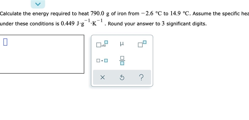 Calculate the energy required to heat 790.0g of iron from −2.6°C to 14.9°C. Assume-example-1