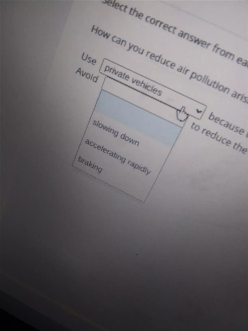 Select the correct answer from each drop-down menu. How can you reduce air pollution-example-2