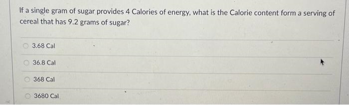 20) If a single gram of sugar contains 4 Calories of energy, what is the Calorie content-example-1