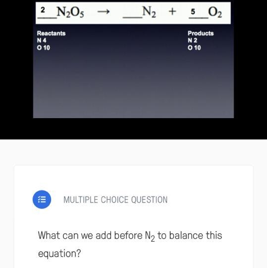 What can we add before N2 to balance this equation ?-example-1