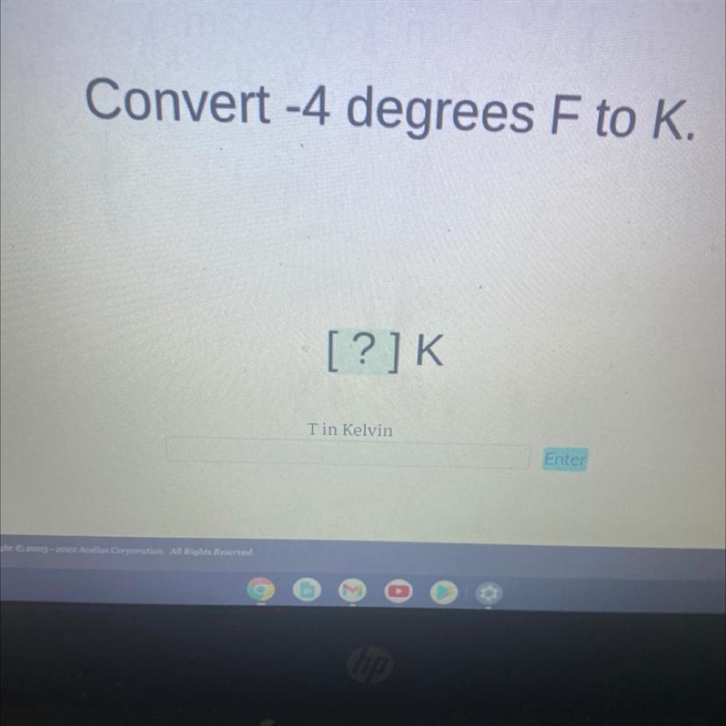 Convert -4 degrees F to K. [?]K-example-1