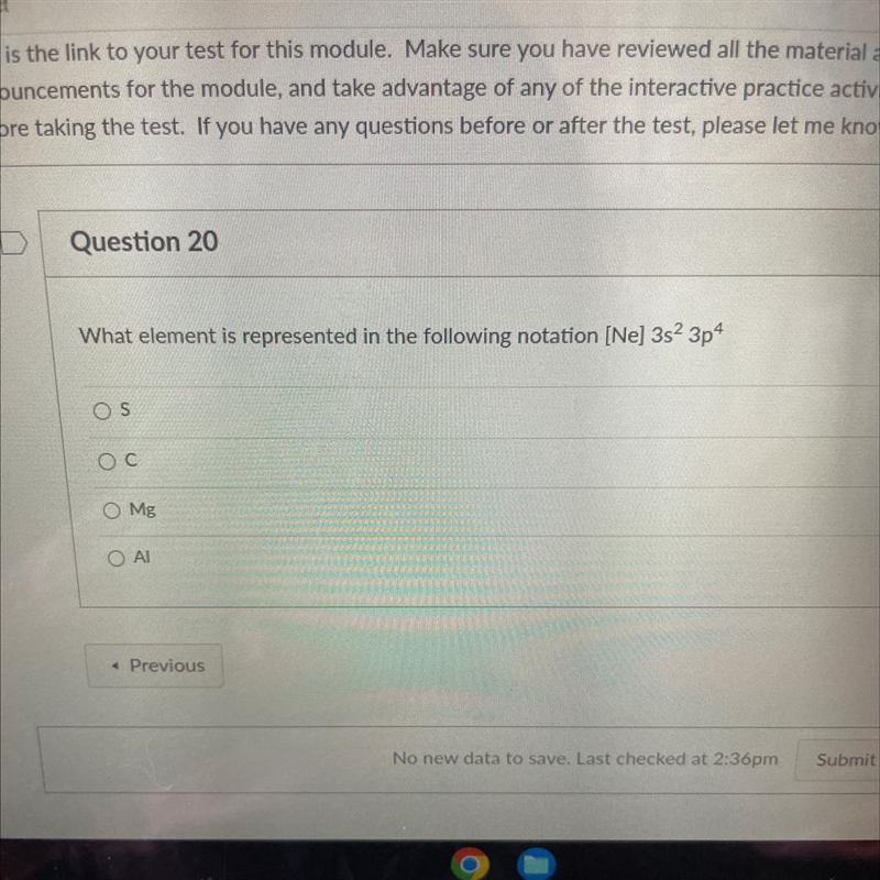 Question 20 What element is represented in the following notation [Ne] 3s² 3p4 OS-example-1