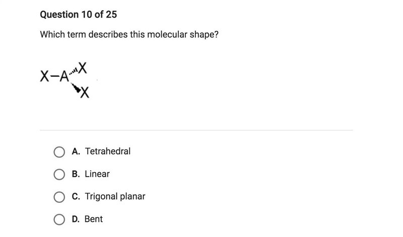 HELP!! WILL GIVE 100 points. Which term describes this molecular shape? A. Tetrahedral-example-1