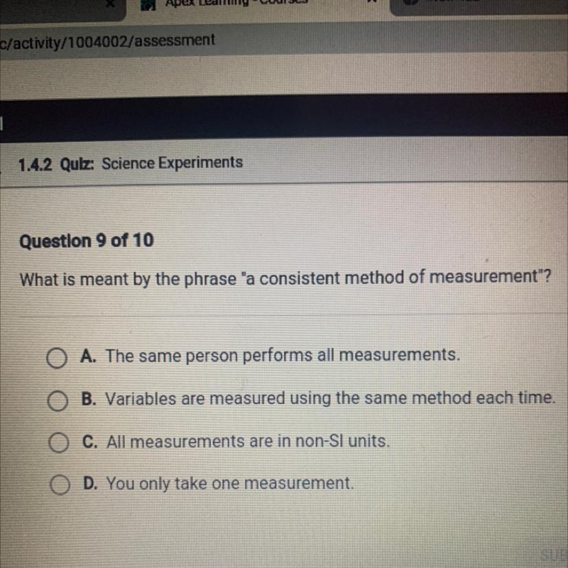 What is meant by the phrase "a consistent method of measurement"? O A. The-example-1