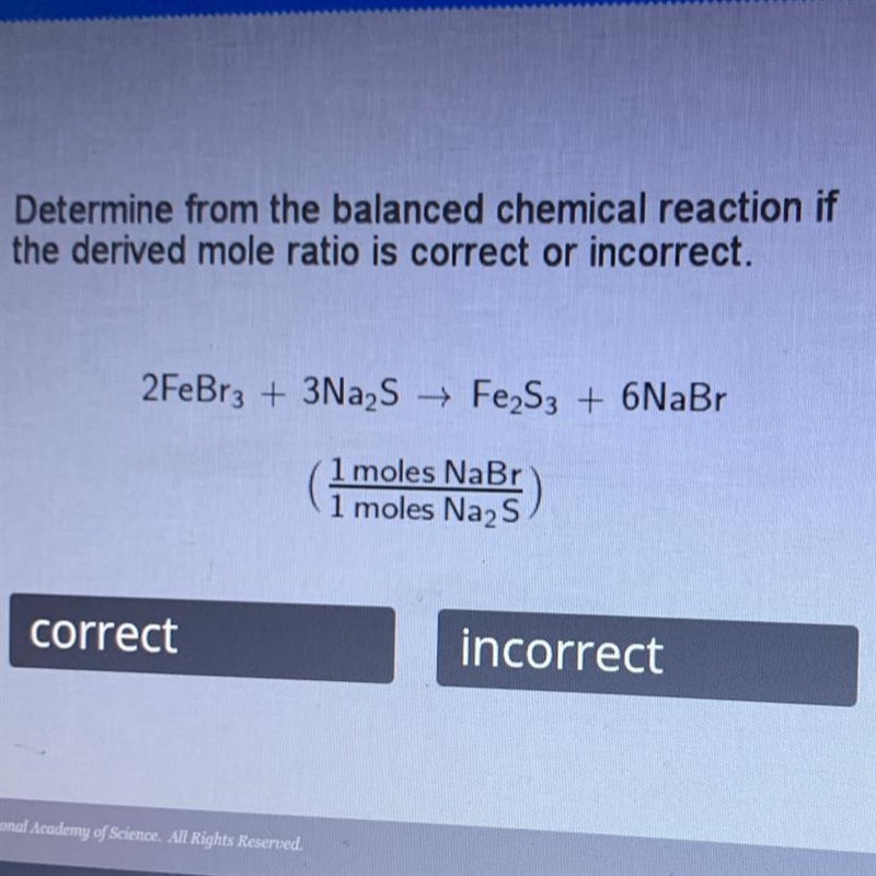 Determine from the balanced chemical reaction if the derived mole ratio is correct-example-1