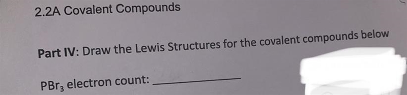 Hi , can you help me to find PBr3 Electron Count , please!!!-example-1