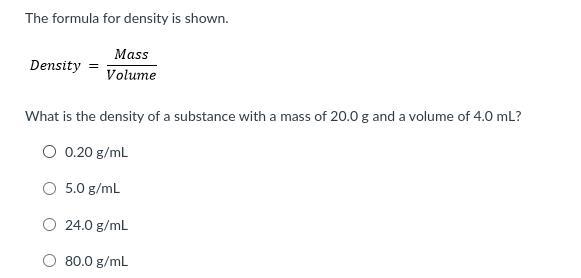 What is the density of a substance with a mass of 20.0 g and a volume of 4.0 mL?-example-1