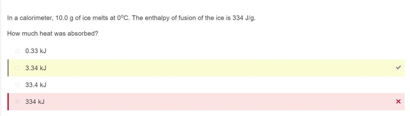 In a calorimeter, 10.0 g of ice melts at 0oC. The enthalpy of fusion of the ice is-example-1