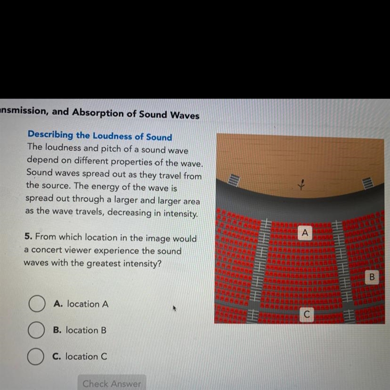 HELP! 5. From which location in the image would a concert viewer experience the sound-example-1