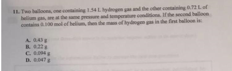 Two balloons, one containing 1.54 L hydrogen gas and the other containing 0.72 L of-example-1