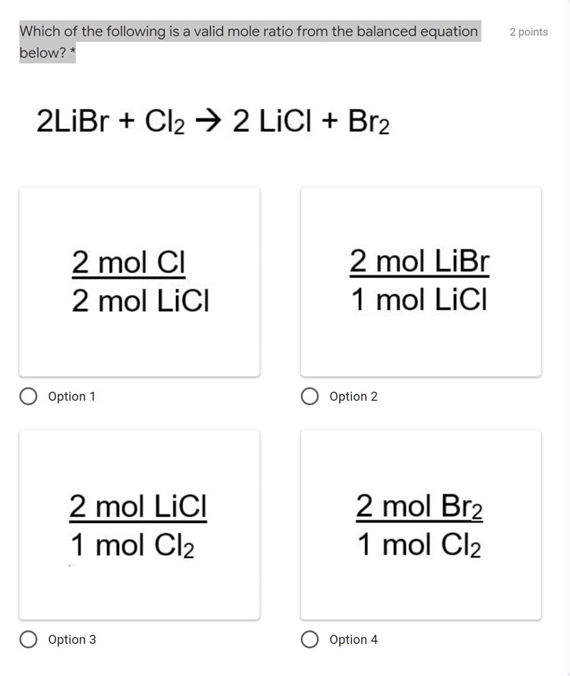 Which of the following is a valid mole ratio from the balanced equation below? *-example-1