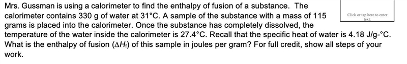 Mrs. Gussman is using a calorimeter to find the enthalpy of fusion of a substance-example-1