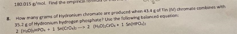 How many grams of Hydronium chromate are produced when 43.4 g of Tin (IV) chromate-example-1