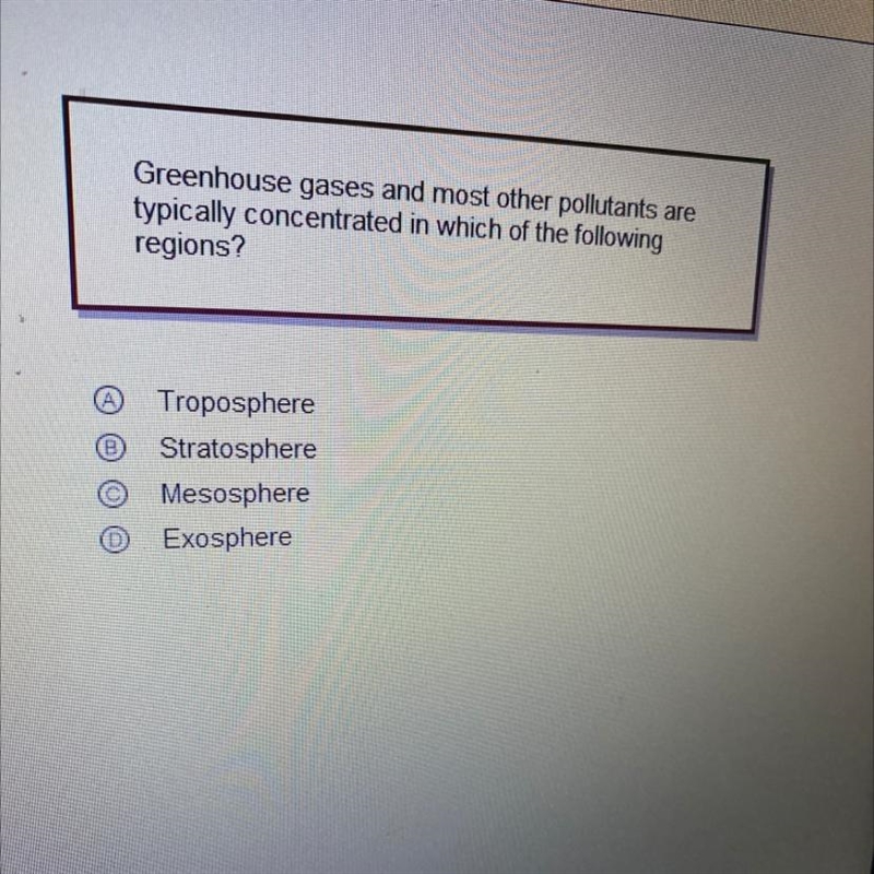 Greenhouse gases and most other pollutants are typically concentrated in which of-example-1