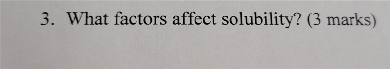 3. What factors affect solubility? can anyone help its due today ​-example-1