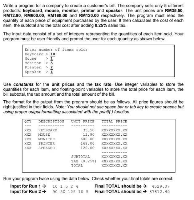 I need to ask how to type the code for SUBTOTAL , TAX(8.25%), TOTAL I am stuck can-example-1