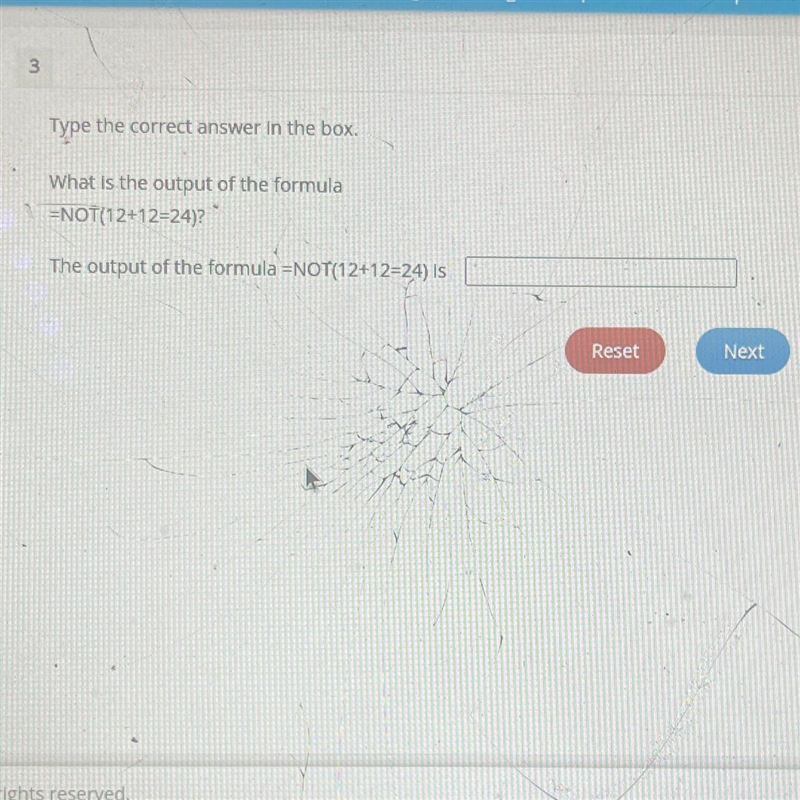 Type the correct answer in the box. What is the output of the formula =NOT(12+12=24)?“ The-example-1