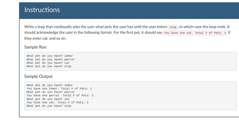 Write a loop that continually asks the user what pets the user has until the user-example-1