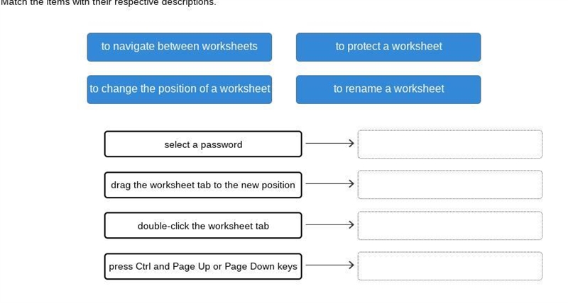 Match the items with their respective descriptions. to navigate between worksheets-example-1