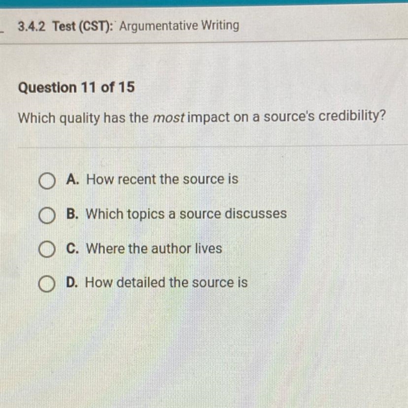 HELP ASAP Which quality has the most impact on a source's credibility? O A. How recent-example-1