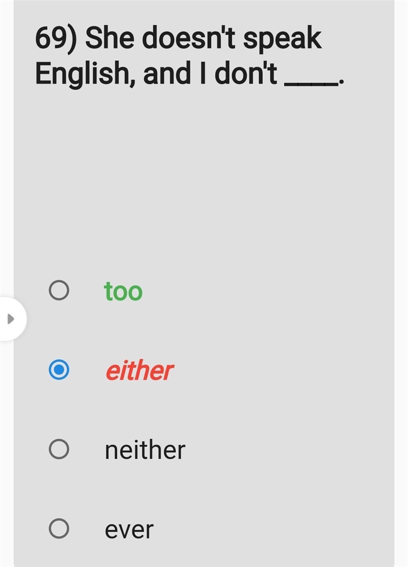 69) She doesn't speak English, and I don't ....... too either neither ever-example-1