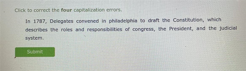 Click to correct the four capitalization errors. In 1787, Delegates convened in philadelphia-example-1