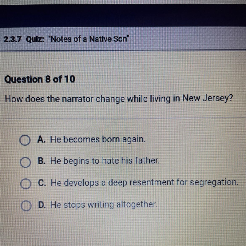 How does the narrator change while living in New Jersey? O A. He becomes born again-example-1