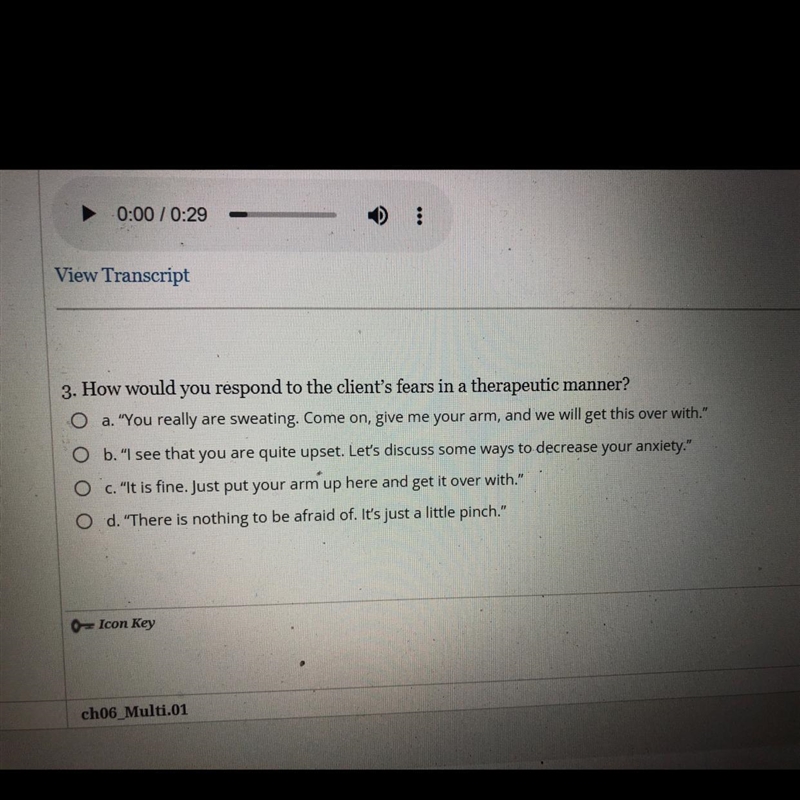 3. How would you respond to the client's fears in a therapeutic manner? a. "You-example-1