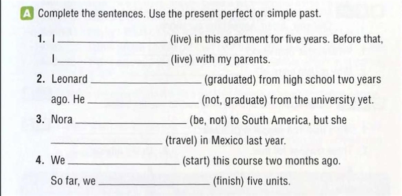 Complete the sentences. Use the present perfect or simple past.-example-1