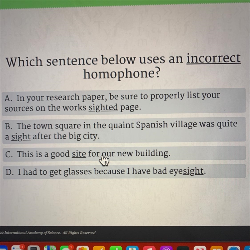 Which sentence below uses an incorrect homophone? A. In your research paper, be sure-example-1